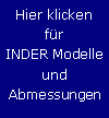 Tekstvak: Hier klicken 
fr
INDER Modelle
und 
Abmessungen